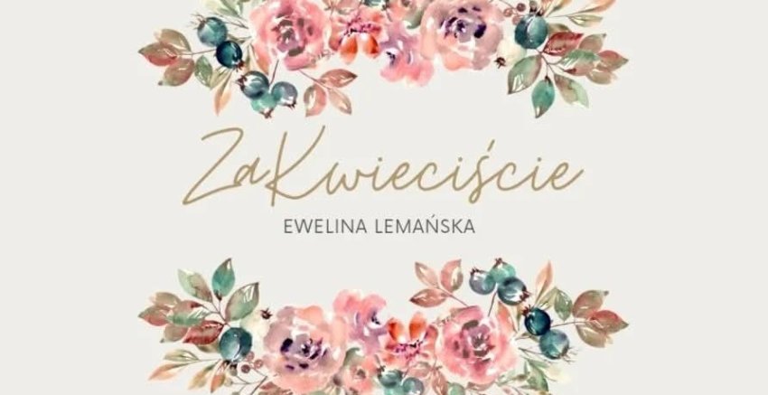 ZaKwieciście Ewelina Lemańska  - Pisz