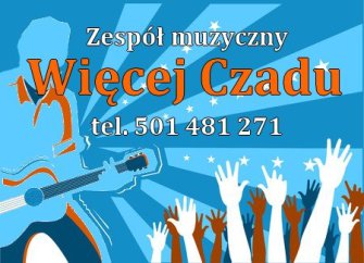Zespół Więcej Czadu na Twoje wesele ! Białystok
