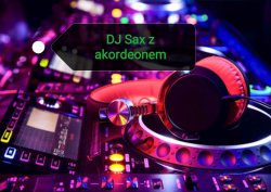 Dj sax&akordeon Stryków