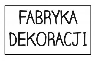 Fabryka Dekoracji Bydgoszcz
