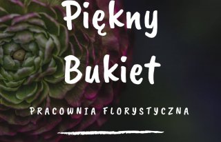 Piękny Bukiet - pracownia florystyczna Warszawa