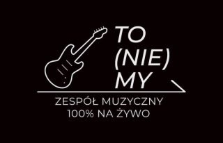 Zespół muzyczny TO (NIE) MY Ostrowiec świętokrzyski