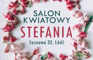 Salon Kwiatowy Stefania Łódź